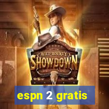 espn 2 gratis